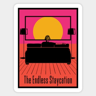 The Endless Staycation Sticker